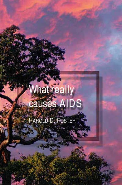 Harold D. Foster · What Really Causes AIDS (Taschenbuch) (2007)