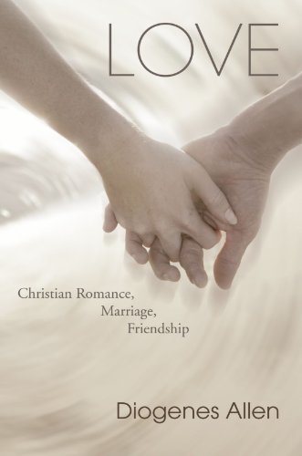 Cover for Diogenes Allen · Love: Christian Romance, Marriage, Friendship (Paperback Book) (2006)