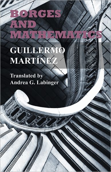 Cover for Guillermo Martinez · Borges and Mathematics (Paperback Book) (2011)