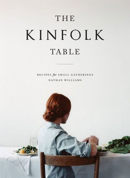 Cover for Nathan Williams · The Kinfolk Table (Innbunden bok) (2013)