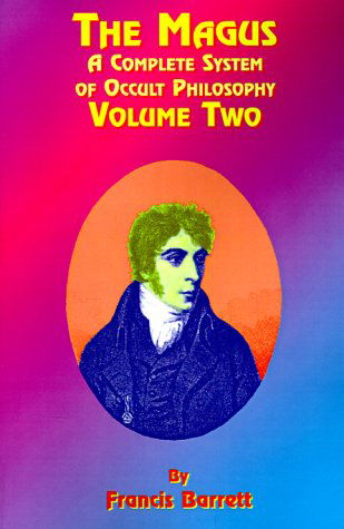 The Magus Book 2: a Complete System of Occult Philosophy - Francis Barrett - Livros - Book Tree - 9781585090327 - 1 de julho de 1999