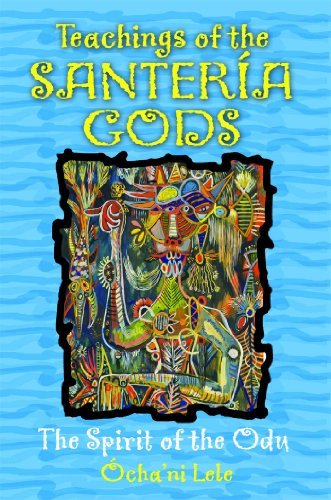 Cover for Ócha'ni Lele · Teachings of the Santería Gods: the Spirit of the Odu (Taschenbuch) (2010)