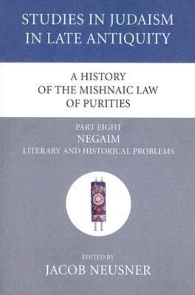 Cover for Jacob Neusner · A History of the Mishnaic Law of Purities, Part Eight: Negaim (Taschenbuch) (2007)