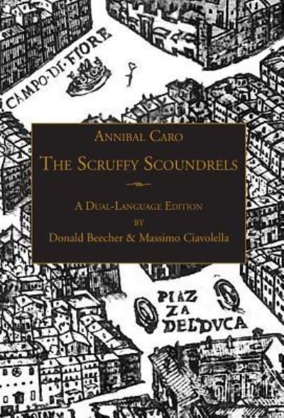 Cover for Annibal Caro · The Scruffy Scoundrels A New English Translation of &quot;Gli Straccioni&quot; in a Dual-Language Edition (Hardcover Book) (2016)