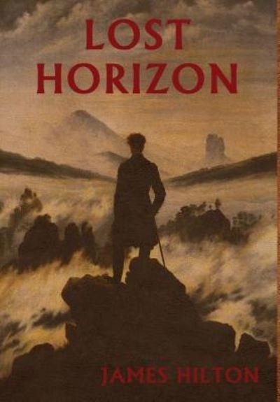 Cover for James Hilton · Lost Horizon (Gebundenes Buch) (2018)