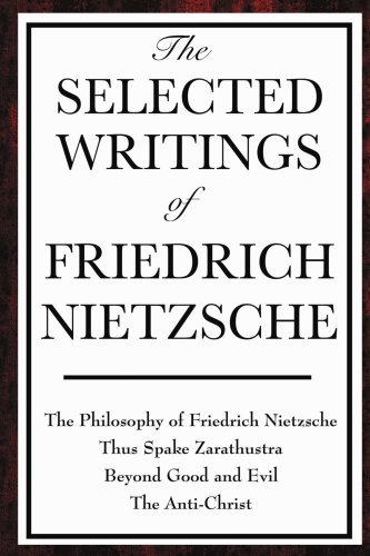 Cover for Friedrich Nietzsche · The Selected Writings of Friedrich Nietzsche (Paperback Book) (2008)