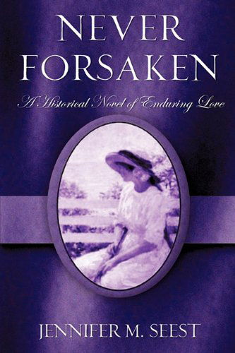 Cover for Jennifer M. Seest · Never Forsaken (Paperback Book) (2008)