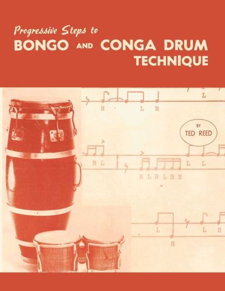 Cover for Ted Reed · Progressive Steps to Bongo and Conga Drum Technique (Taschenbuch) (2017)