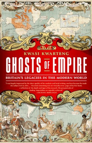 Cover for Kwasi Kwarteng · Ghosts of Empire: Britain's Legacies in the Modern World (Paperback Book) [First Trade Paper edition] (2013)