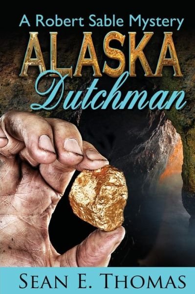 Cover for Sean E Thomas · Alaska Dutchman (Taschenbuch) (2015)