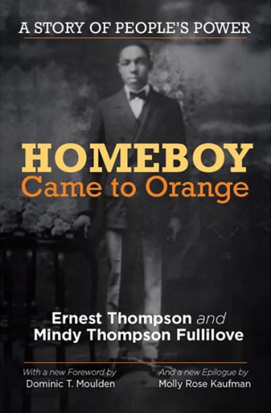 Homeboy Came to Orange: A Story of People's Power - Ernest Thompson - Books - New Village Press - 9781613320327 - May 1, 2018