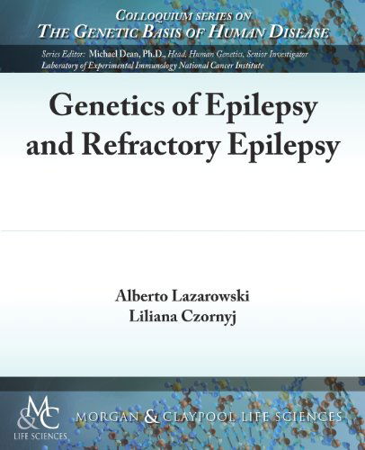 Cover for Liliana Czornyj · Genetics of Epilepsy and Refractory Epilepsy (Colloquium Series on the Genetic Basis of Human Disease) (Paperback Book) (2013)