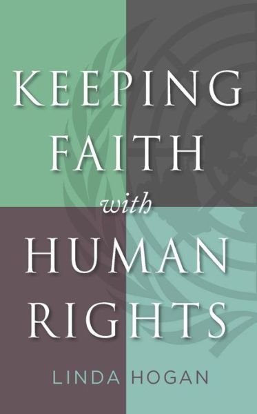 Cover for Linda Hogan · Keeping Faith with Human Rights - Moral Traditions series (Gebundenes Buch) (2015)