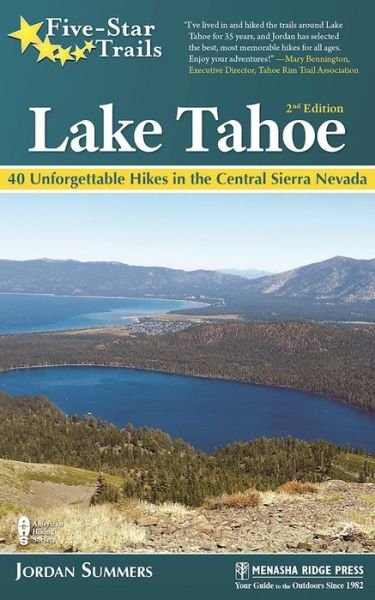Cover for Jordan Summers · Five-Star Trails: Lake Tahoe: 40 Unforgettable Hikes in the Central Sierra Nevada - Five-Star Trails (Pocketbok) [Second edition] (2016)