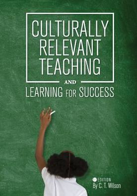 Cover for Chevella Wilson · Culturally Relevant Teaching and Learning for Success (Paperback Book) (2015)