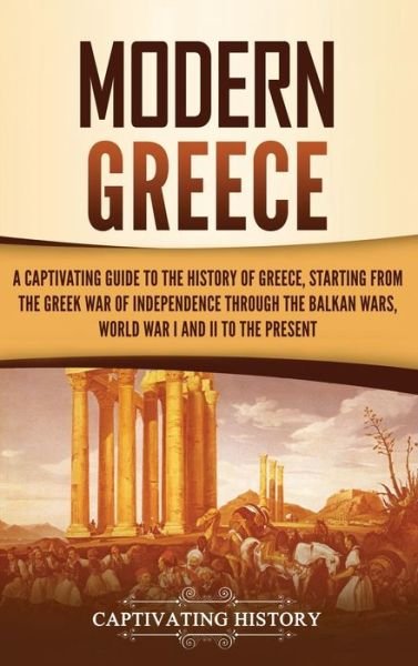 Cover for Captivating History · Modern Greece (Hardcover Book) (2021)