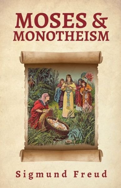 Moses And Monotheism - Sigmund Freud - Livros - Lushena Books - 9781639230327 - 9 de julho de 2021