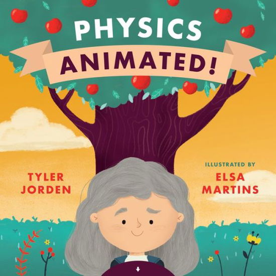 Cover for Tyler Jorden · Physics Animated! (Board book) (2019)