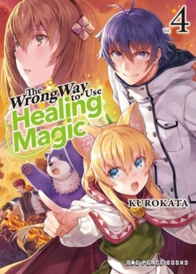 The Wrong Way to Use Healing Magic Volume 4: Light Novel - Kurokata - Books - Social Club Books - 9781642733327 - May 7, 2024