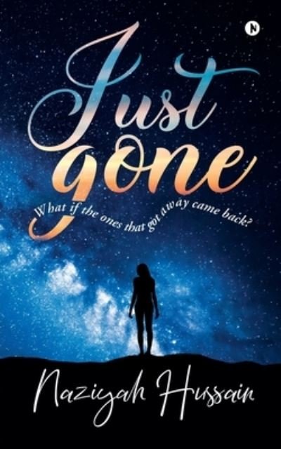 Naziyah Hussain · Just Gone (Paperback Book) (2019)