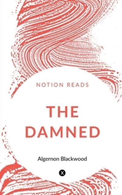Cover for Algernon Blackwood · Damned (Book) (2019)