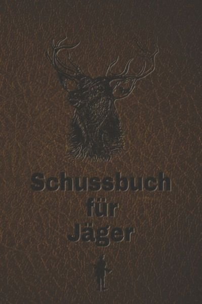 Cover for Björn Meyer · Schussbuch fur Jager (Paperback Bog) (2019)