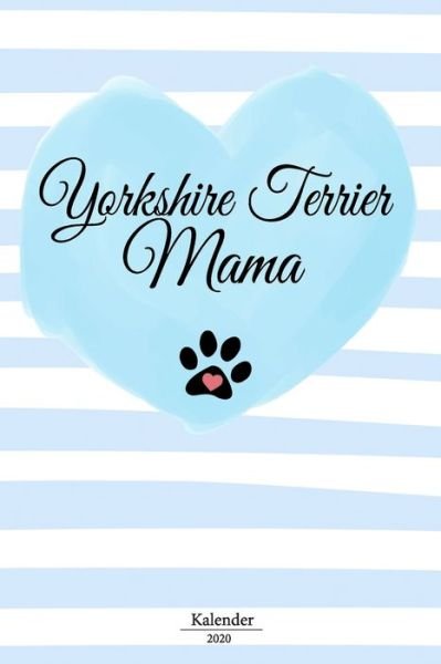 Yorkshire Terrier Kalender 2020 - Bjorn Meyer - Bücher - Independently Published - 9781656367327 - 6. Januar 2020