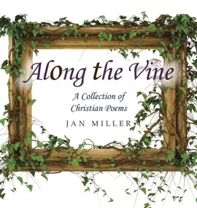 Cover for Jan Miller · Along the Vine (Book) (2022)