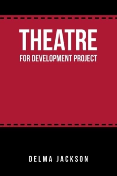 Cover for Delma Jackson · Theatre for Development Project (Book) (2022)