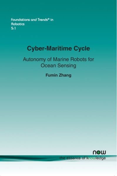 Cover for Fumin Zhang · Cyber-Maritime Cycle: Autonomy of Marine Robots for Ocean Sensing - Foundations and Trends (R) in Robotics (Paperback Bog) (2016)