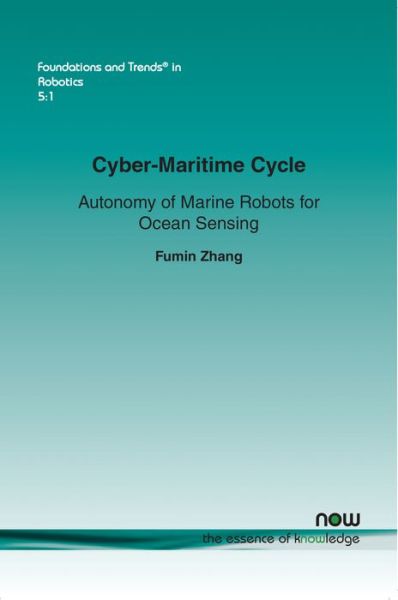 Cover for Fumin Zhang · Cyber-Maritime Cycle: Autonomy of Marine Robots for Ocean Sensing - Foundations and Trends (R) in Robotics (Paperback Bog) (2016)