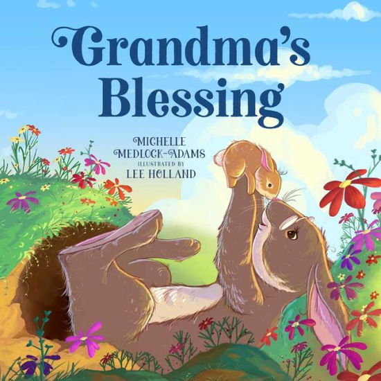 Cover for Michelle Medlock Adams · Grandma's Blessing (Hardcover Book) (2024)