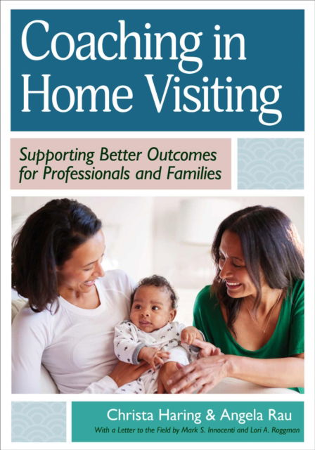 Cover for Angela Rau · Coaching in Home Visiting: Supporting Better Outcomes for Professionals and Families (Taschenbuch) (2024)