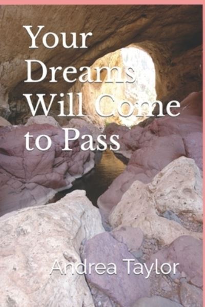 Cover for Andrea Taylor · Your Dreams Will Come to Pass (Paperback Book) (2021)