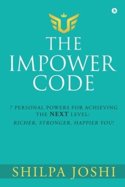 Cover for Shilpa Joshi · The Impower Code (Paperback Book) (2019)