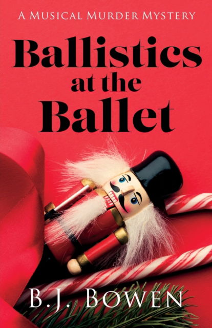 Cover for B. J. Bowen · Ballistics at the Ballet (Paperback Book) (2022)