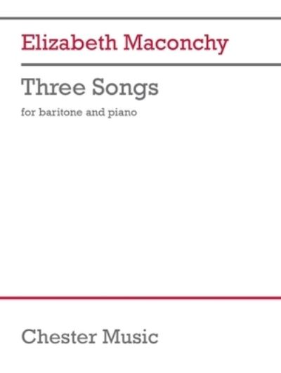 Cover for Elizabeth Maconchy · Three Songs for Baritone and Piano (Paperback Book) (2023)