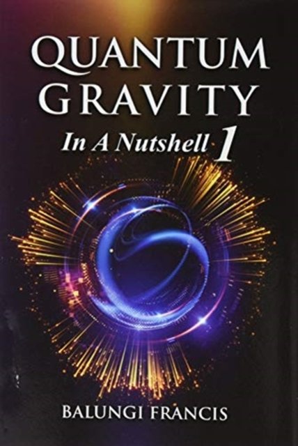 Cover for Balungi Francis · Quantum Gravity in a Nutshell1 (Gebundenes Buch) (2024)