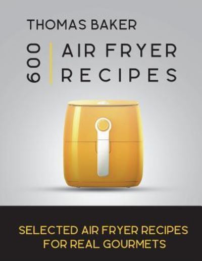 Cover for Thomas Baker · Air Fryer Cookbook (Paperback Book) (2018)