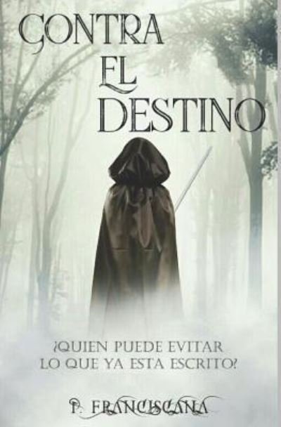 Cover for P Franciscana · Contra el destino (Pocketbok) (2018)