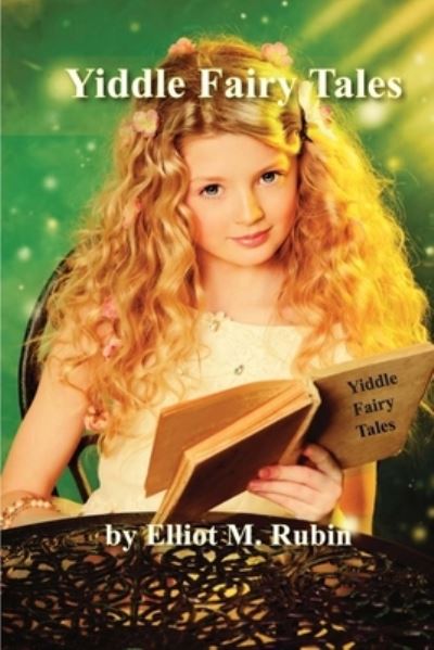 Cover for Elliot Michael Rubin · Yiddle Fairy Tales (Paperback Book) (2019)