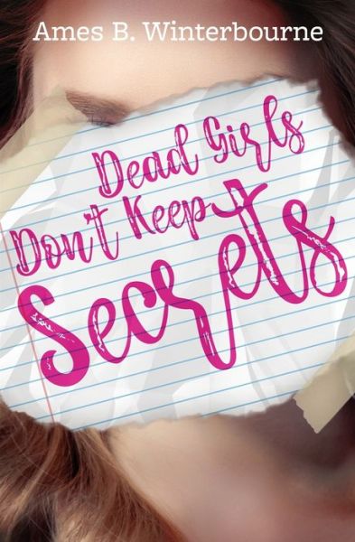 Cover for Ames B Winterbourne · Dead Girls Don't Keep Secrets (Paperback Book) (2020)