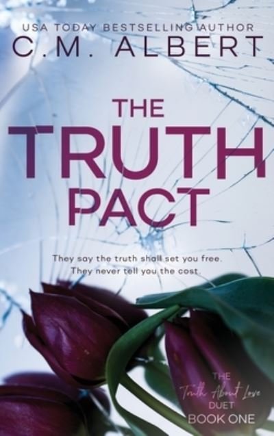 The Truth Pact - C M Albert - Kirjat - FlowerWork Press - 9781736797327 - keskiviikko 7. huhtikuuta 2021