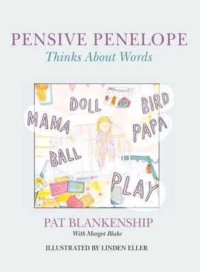 Cover for Pat A Blankenship · Pensive Penelope Thinks About Words (Hardcover Book) (2021)