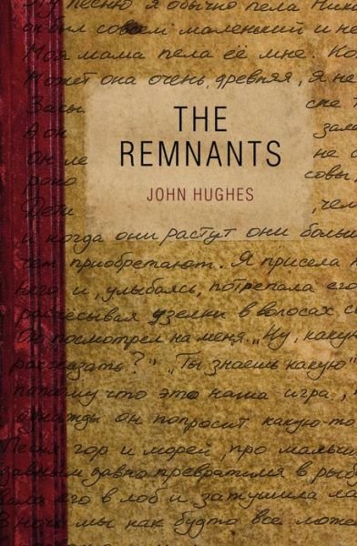 Cover for John Hughes · The Remnants (Pocketbok) (2012)