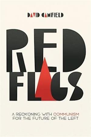 Cover for David Camfield · Red Flags: A Reckoning with Communism for the Future of the Left (Paperback Book) (2025)