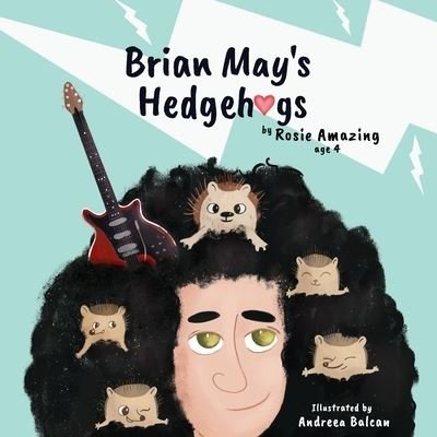 Cover for Andreea Balcan · Brian May's Hedgehogs (Bok) (2021)