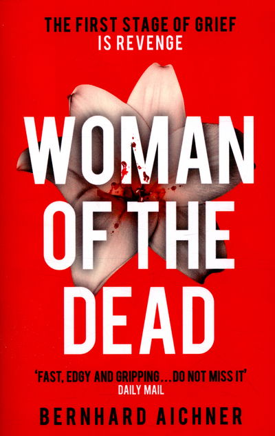 Cover for Bernhard Aichner · Woman of the Dead: Now a major Netflix drama (Paperback Book) (2016)