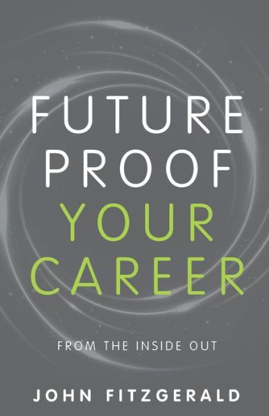 Cover for John Fitzgerald · Future  Proof  Your  Career (Paperback Book) (2018)