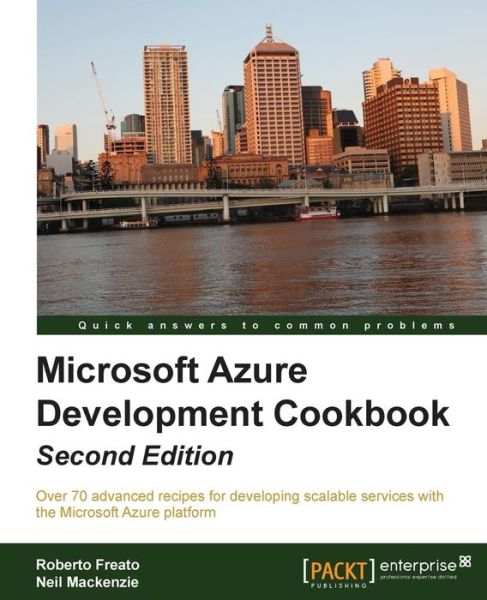Microsoft Azure Development Cookbook - Roberto Freato - Livros - Packt Publishing Limited - 9781782170327 - 26 de setembro de 2014
